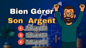 Comment bien gérer son argent et atteindre la liberté financière